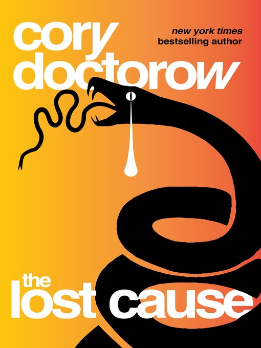 Title details for The Lost Cause by Cory Doctorow - Available